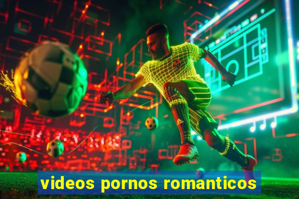 videos pornos romanticos